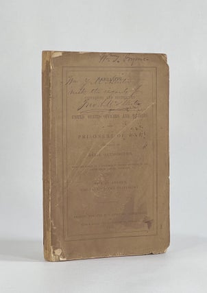 Item #7512 NARRATIVE OF PRIVATIONS AND SUFFERINGS OF UNITED STATES OFFICERS AND SOLDIERS WHILE...