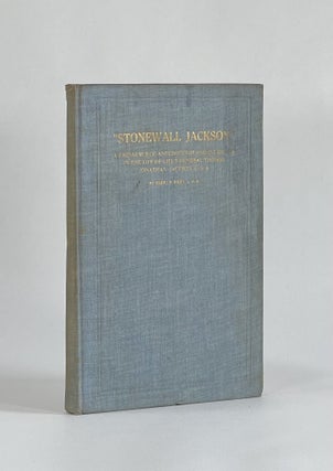 Item #7518 "STONEWALL JACKSON" A THESAURUS OF ANECDOTES OF AND INCIDENTS IN THE LIFE OF...