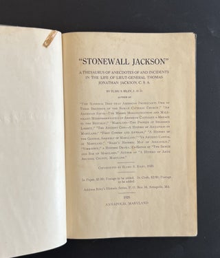 "STONEWALL JACKSON" A THESAURUS OF ANECDOTES OF AND INCIDENTS IN THE LIFE OF LIEUT-GENERAL THOMAS JONATHAN JACKSON, C.S.A.