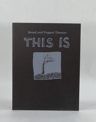 Item #7562 BREAD AND PUPPET THEATER: THIS IS. Janus Press, Peter Schumann