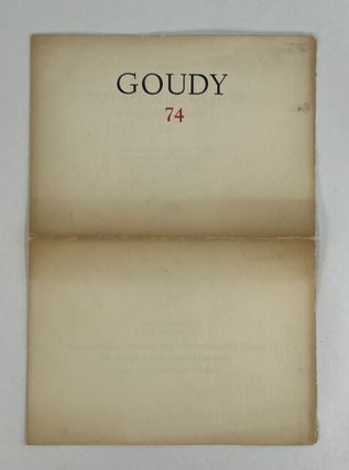 Menu/Program] GOUDY 74. 1939 MARCH EIGHTH DISTAFF SIDE DINNER TO FRED W. GOUDY AT 74. Distaff Side. Frederic Goudy.