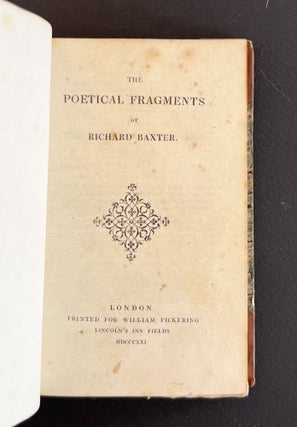 THE POETICAL FRAGMENTS OF RICHARD BAXTER