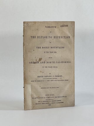 Item #7783 NARRATIVE OF THE EXPLORING EXPEDITION TO THE ROCKY MOUNTAINS IN THE YEAR, 1842, AND TO...