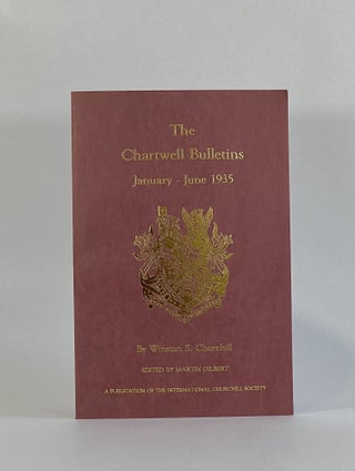 Item #7798 THE CHARTWELL BULLETINS, January - June 1935 (Churchill Series: Number 2). Winston S....