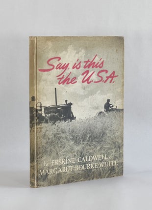 Item #7821 SAY, IS THIS THE U.S.A. Erskine Caldwell, Margaret Bourke-White