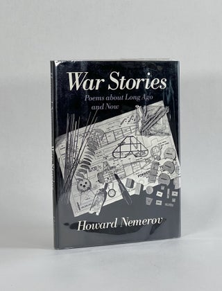 Item #7847 WAR STORIES: POEMS ABOUT LONG AGO AND NOW. Howard Nemerov
