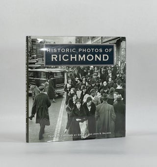 Item #7888 [Virginia] HISTORIC PHOTOS OF RICHMOND. Emily J. Salmon, John S
