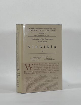 Item #7894 THE DOCUMENTARY HISTORY OF THE RATIFICATION OF THE CONSTITUTION -- VOLUME X:...