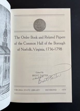 THE ORDER BOOK AND RELATED PAPERS OF THE COMMON HALL OF THE BOROUGH OF NORFOLK, VIRGINIA, 1736-1798