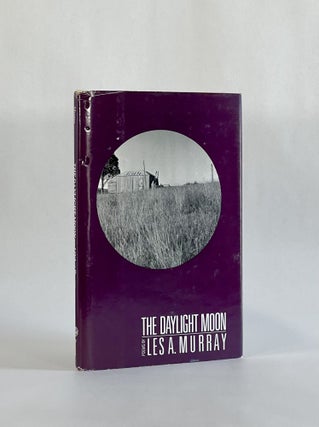 Item #7975 THE DAYLIGHT MOON AND OTHER POEMS. Les A. Murray
