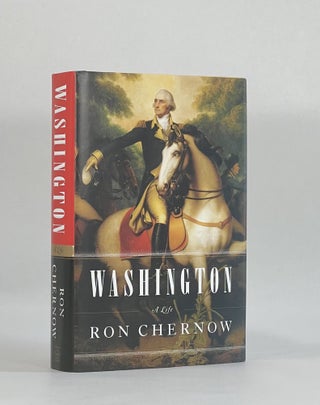 Item #8125 WASHINGTON: A LIFE. Ron Chernow