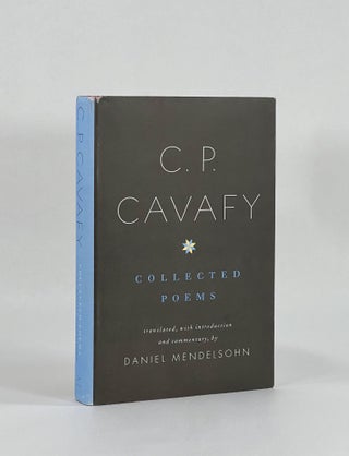 Item #8301 C. P. CAVAFY, COLLECTED POEMS. C. P. | Cavafy, Daniel Mendelsohn