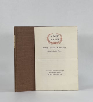 Item #8324 A POET IN EXILE: EARLY LETTERS OF JOHN HAY (with Prospectus). Bruce Rogers, John |...