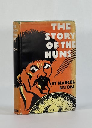 Item #8329 THE STORY OF THE HUNS. Marcel | Brion, Frederick H. Martens