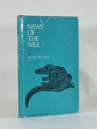 Item #8353 NEWS OF THE NILE: A Book of Poems. R. H. W. Dillard