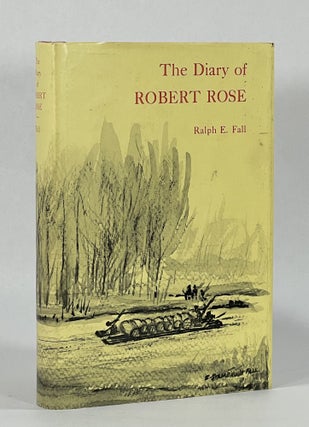 Item #8367 THE DIARY OF ROBERT ROSE: A View of Virginia by a Scottish Colonial Parson, 1746-1751....