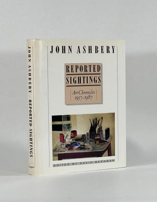 Item #8384 REPORTED SIGHTINGS: Art Chronicles, 1957-1987. John | Ashbery, David Bergman