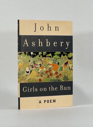 Item #8391 GIRLS ON THE RUN. John Ashbery