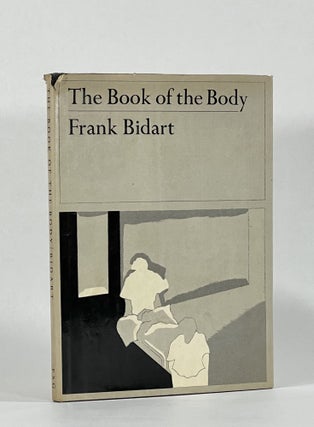 Item #8393 THE BOOK OF THE BODY. Frank Bidart