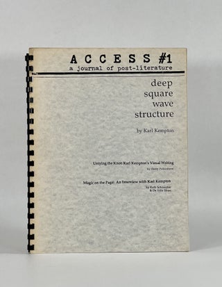 Item #8398 DEEP SQUARE WAVE STRUCTURE: Access #1: A Journal of Post-Literature. Karl Kempton