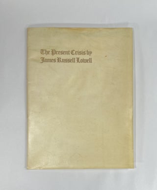Item #8454 [John Henry Nash] THE PRESENT CRISIS. James Russell Lowell