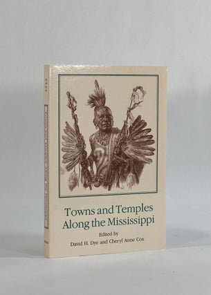Item #8550 TOWNS AND TEMPLES ALONG THE MISSISSIPPI. David H. Dyes, Cheryl Anne Cox