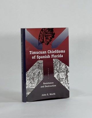 Item #8584 THE TIMUCUAN CHIEFDOMS OF SPANISH FLORIDA. Volume 2: Resistance and Destruction. John...