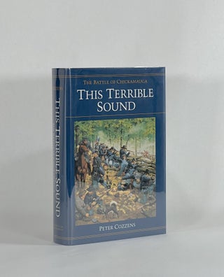 Item #8607 THIS TERRIBLE SOUND: THE BATTLE OF CHICKAMAUGA. Peter | Cozzens, Keith Rocco
