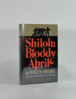 Item #8616 SHILOH: BLOODY APRIL. Wiley Sword