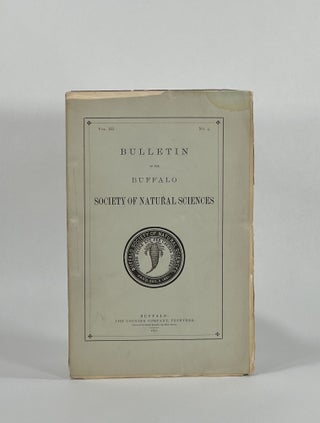 Item #8765 BULLETIN OF THE BUFFALO SOCIETY OF NATURAL SCIENCES (Volume III, No. 4). F. S....