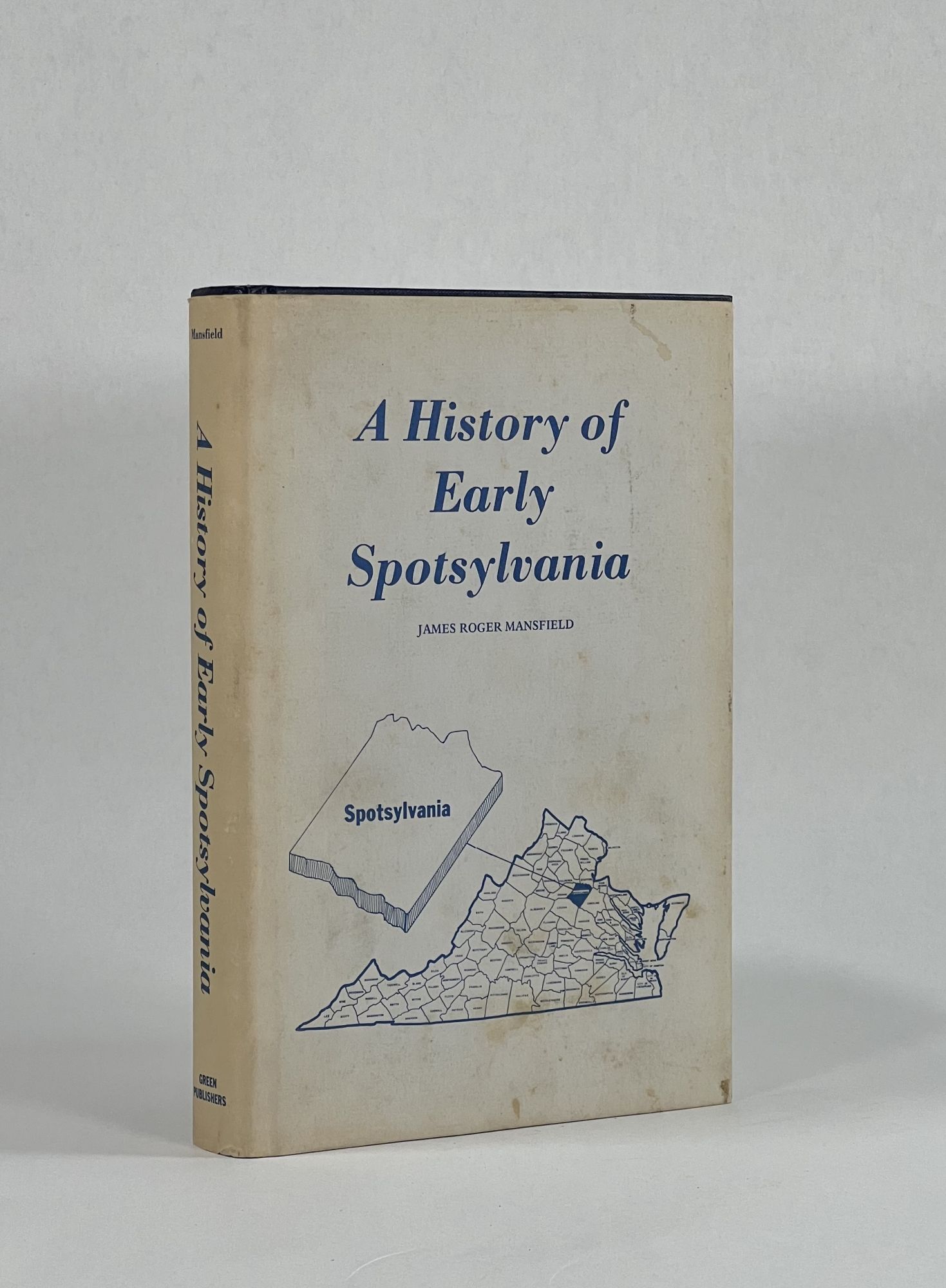 A History Of Early Spotsylvania James Roger Mansfield A History Of Early Spotsylvania James Roger Mansfield